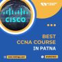 CCNA Course in Patna- Enroll Now!