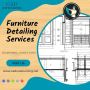Furniture Detailing Outsourcing Services Provider in USA