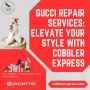Gucci Repair Services Elevate Your Style with Cobbler Expres