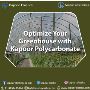 Optimize Your Greenhouse with Kapoor Polycarbonate
