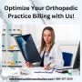  Optimize Your Orthopedic Practice Billing with Us!