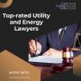 Top-rated Utility and Energy Lawyers