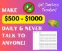 Get paid $500 to $1000 without talking to anyone!
