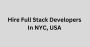 Hire Full Stack Developers In NYC, USA