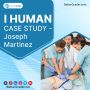  iHuman Case Study - Joseph Martinez