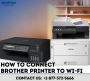 +1-877-372-5666 | How to Connect Brother Printer to Wi-Fi