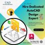 Hire Dedicated AutoCAD Design Experts in your Company