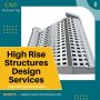 Get the affordable High Rise Structures Design Services USA