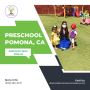 Top-rated Preschool in Pomona, CA - Enroll Your Child Today 