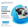 Things to Consider Before Buying a Medical DICOM Publishing 