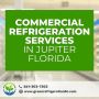 Expert Commercial Refrigeration Services in Jupiter, Florida
