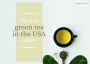 Best green tea in USA online
