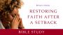 Restoring Faith After a Setback: Restore Hope and Find Purpo