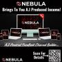 NEBULA - Brings To You A.I Produced Income!