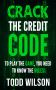 Crack The Credit Code: To Play The Game You Need Know Rules