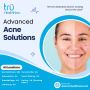 Beyond Breakouts: Advanced Acne Treatment Solutions