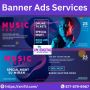 Take Banner Ads Services from XM7Digital