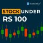 Best Stocks To Buy Today Under 100 Rs