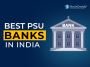 Best PSU Banks Stocks In India