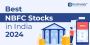 Best NBFC Stock In India To Buy in 2024