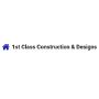1st Class Construction & Design Inc