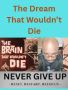 The Dream That Wouldn’t Die The Dream That Wouldn’t Die