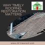 Why Timely Roofing Restoration Matters