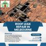 Roof Leak Repair in Melbourne