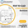 Get Best PDF to CAD Conversion Services in USA