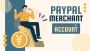Unlock Your Business' Global Sales Potential with PayPal Mer