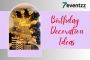 Budget-Oriented Birthday Decoration Ideas | 7Eventzz