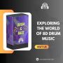 Exploring the World of 8D Drum Music