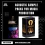 Acoustic Sample Packs for Music Production