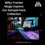 Milky Tracker Magic Explore Our Sample Pack Collection