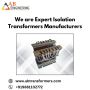 We are Expert Isolation Transformers Manufacturers