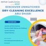Discover Unmatched Dry-Cleaning Excellence in Abu Dhabi 