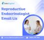 Get Accurate and Updated Reproductive Endocrinologist Email 