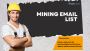 Buy Prepackaged & Customized Mining Email List From DataCapt