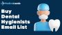 Buy 100% Verified Dental Hygienists Email List