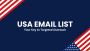 Unlock Success with USA Email List - Get Yours Now!