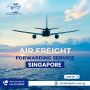 Trusted Air Freight Forwarder in Singapore