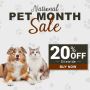 National Pet Month Sale - Save 20% on all Pet Supplies