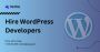  Hire Wordpress Developers | Wordpress Development Services