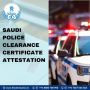 Understanding Saudi Police Clearance Certificate