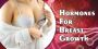 Breast Growth Hormones