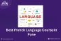 Best French Language Course In Pune Offered By Henry Harvin