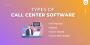 Buyers Guide to Purchase Call Center Software