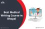 Best Medical Writing Course in Bhopal 