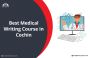 Best Medical Writing Course in Cochin
