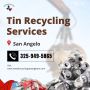 Tin Recycling Services San Angelo: Big country recycling 